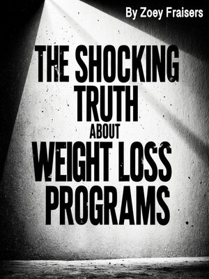 cover image of The Shocking Truth about Weight Loss Programs